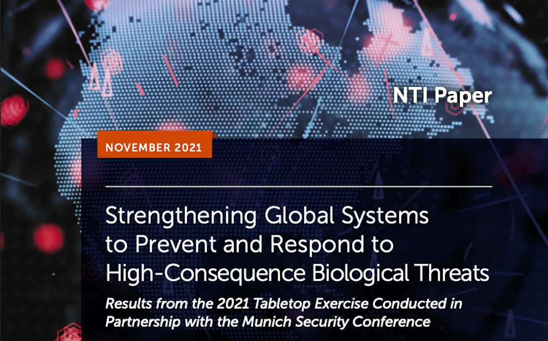 Strengthening Global Systems to Prevent and Respond to High-Consequence Biological Threats. March 2021 - Nuclear Threat Initiative (NTI)